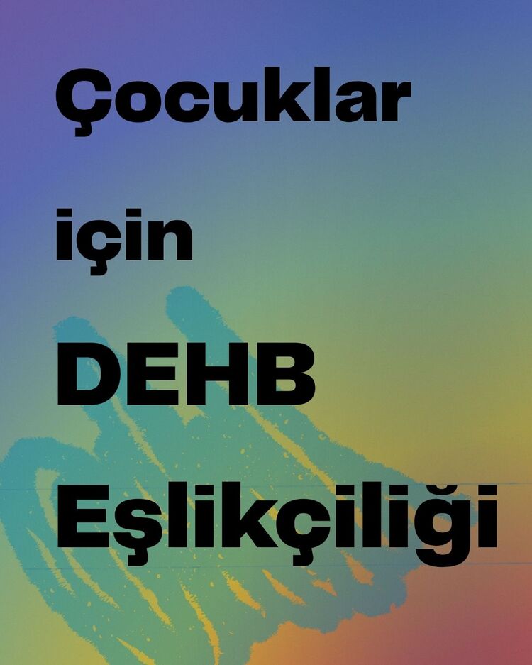 DEHB’li Çocuklar için Eğitim Eşlikçiliği – 4 Haftalık Online Destek