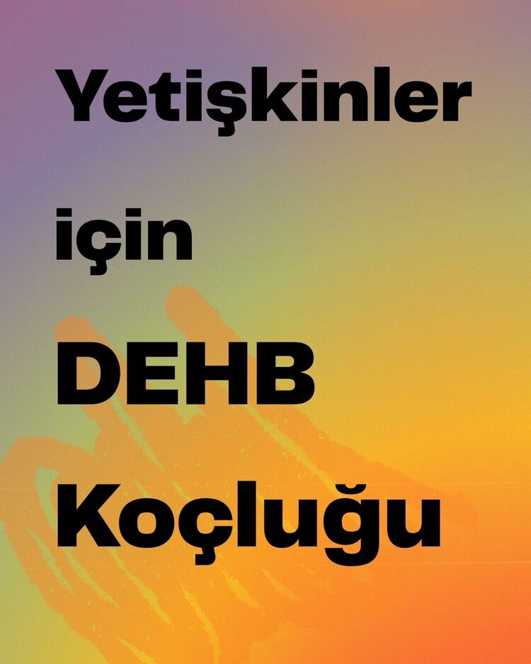DEHB’li Yetişkinler için Online Koçluk – 4 Haftalık Süreç