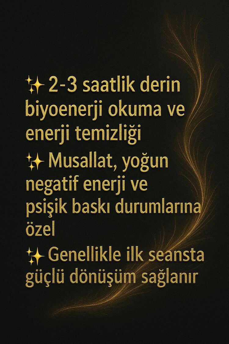 AĞIR VAKA MUSALLAT/NEGATİF ENERJİ ARINMA SEANSI