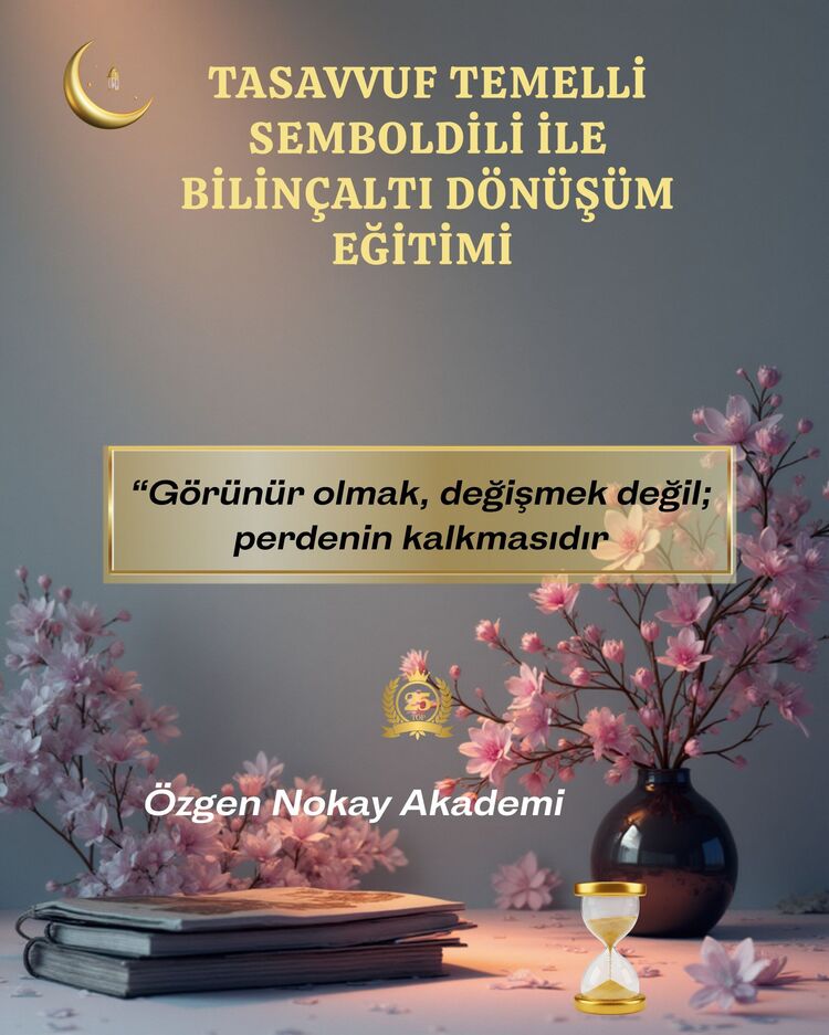 tasavvuf temelli Semboldili ile Bilinçaltı Dönüşüm Eğitimleri 