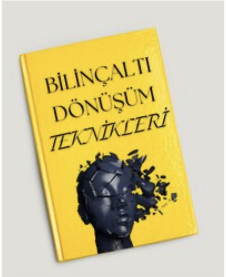 Bilinçaltı Dönüşüm Teknikleri E-Kitap (Fiziki Kitap değildir)