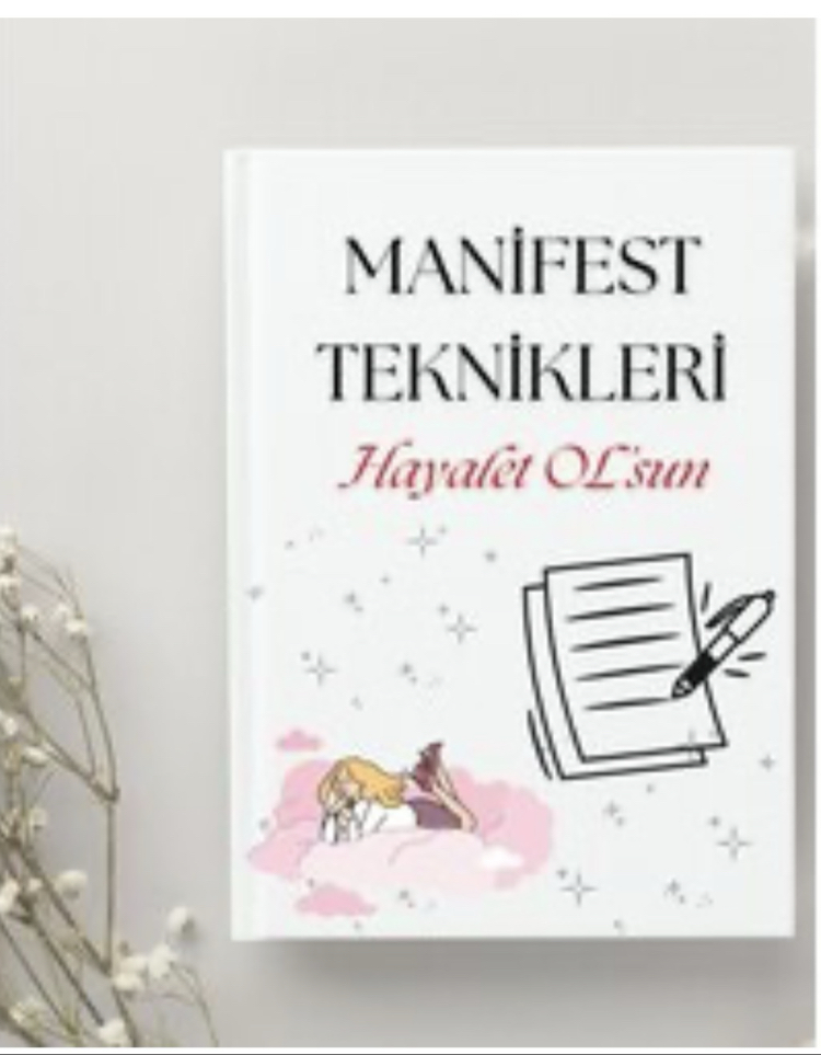 MANİFEST TEKNİKLERİ E-KİTABI  (FİZİKİ KİTAP DEĞİLDİR)