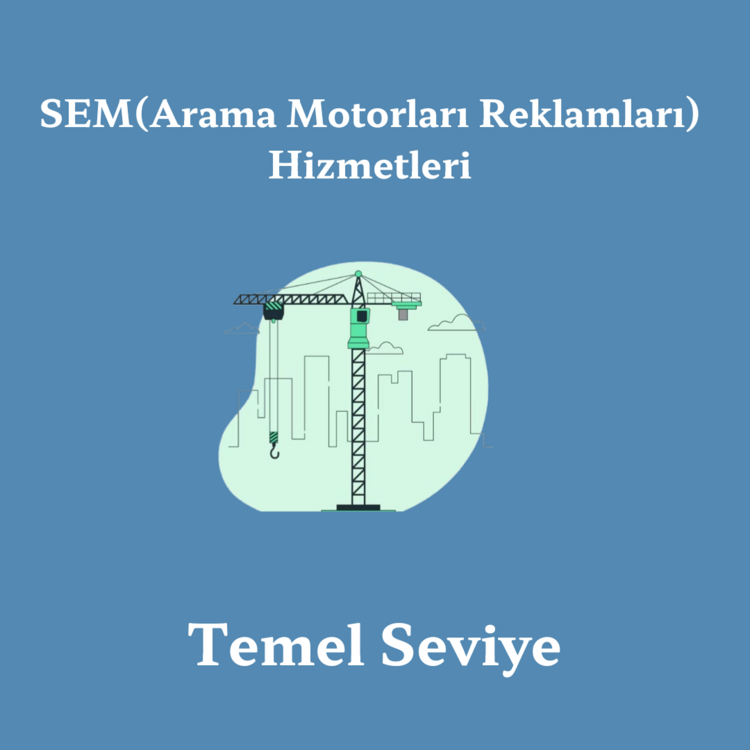 SEM Hizmetleri - Temel Seviye