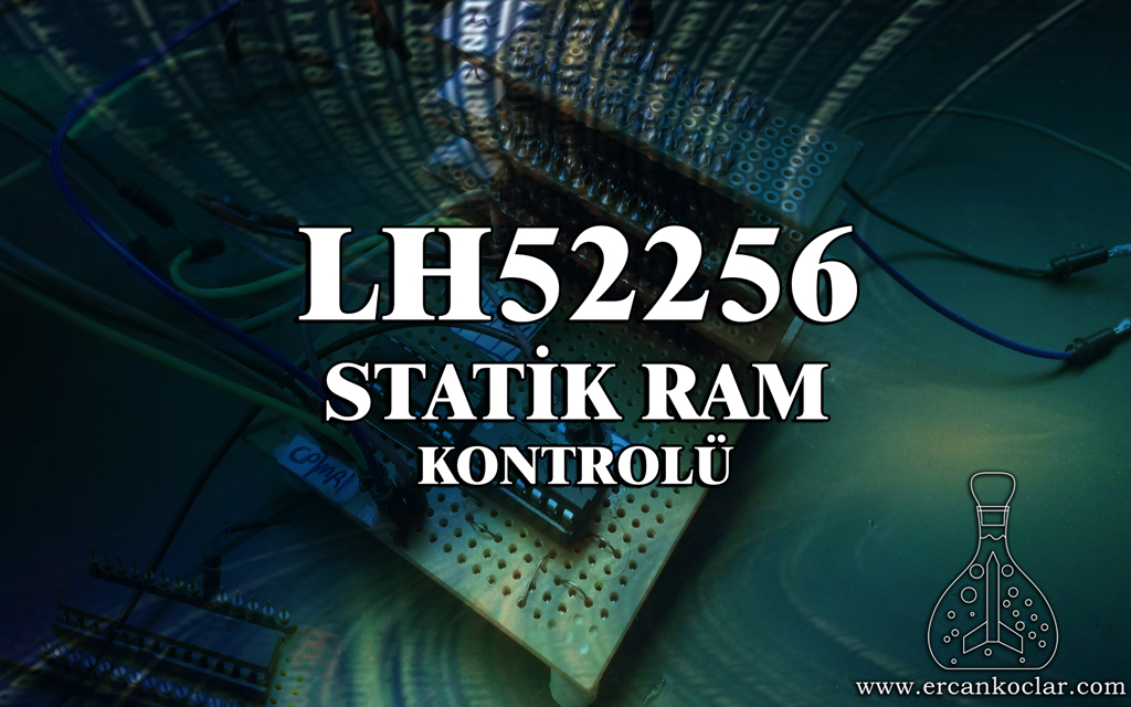 LH52256 SRAM – MikroC Kütüphanesi