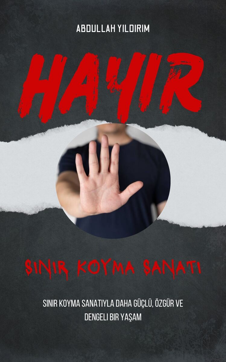 Hayır Demeyi Öğren Sınır Koyma Sanatı