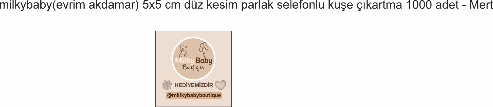 1000 ADET 8×5 CM KUŞE ÇIKARTMA ÖZEL KESİMLİ