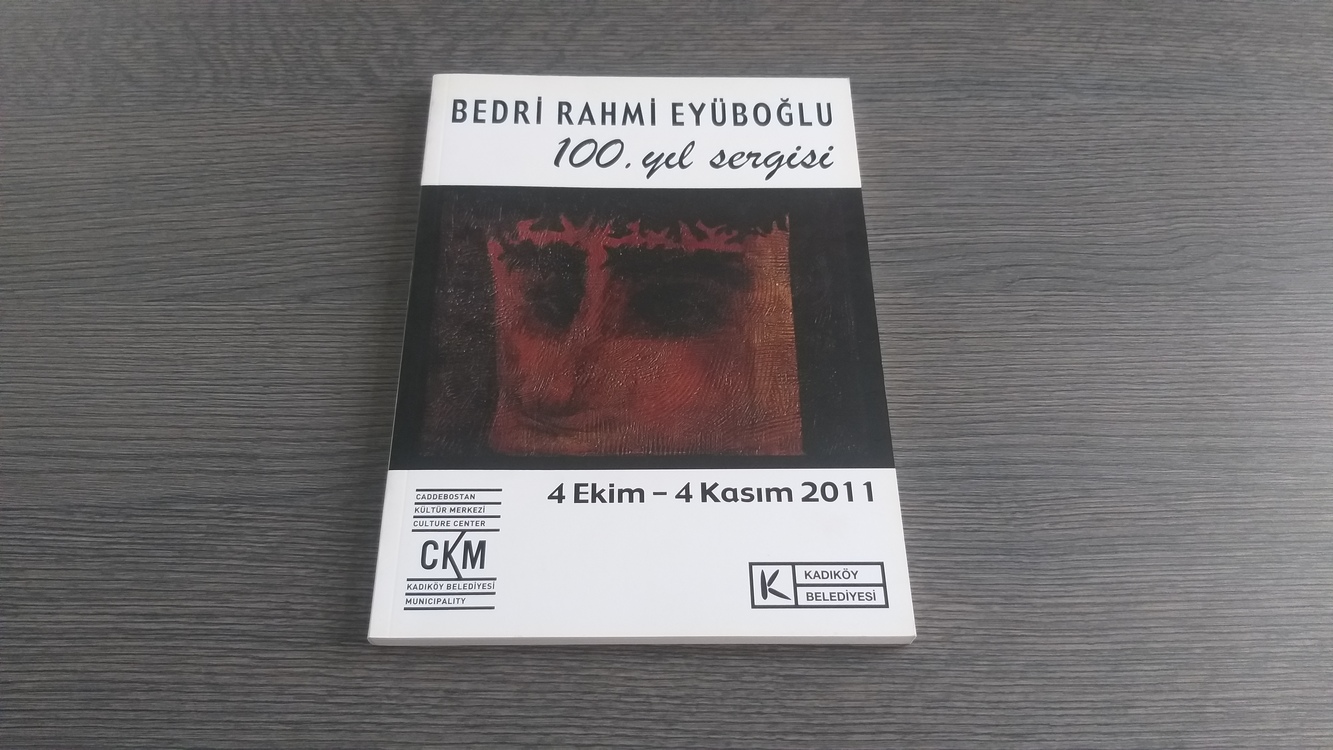 Bedri Rahmi Eyüboğlu 100. Yıl Sergisi Kataloğu