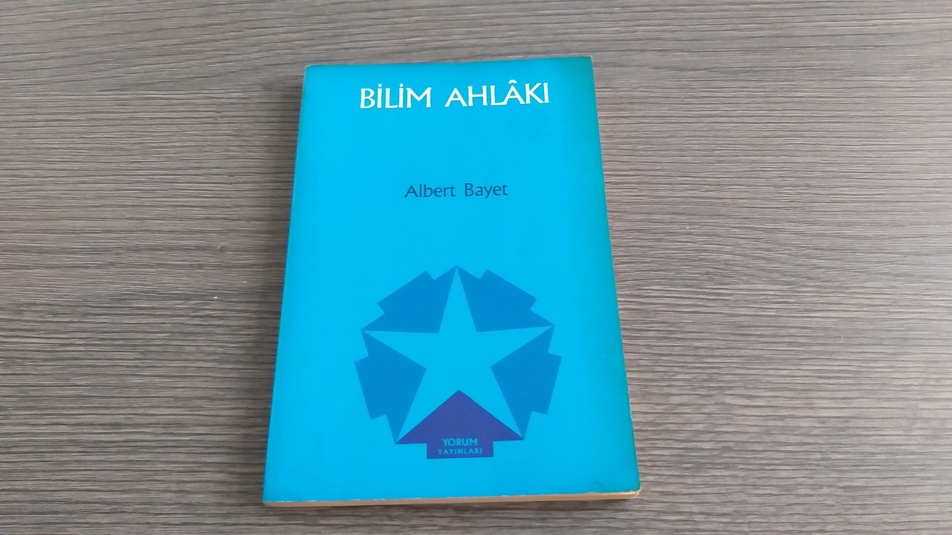 Albert Bayet - Bilim Ahlâkı (İmzalı)