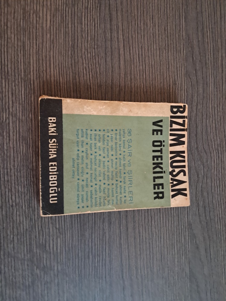 Baki Süha Ediboğlu - Bizim Kuşak ve Ötekiler (36 Şair ve Şiirleri)