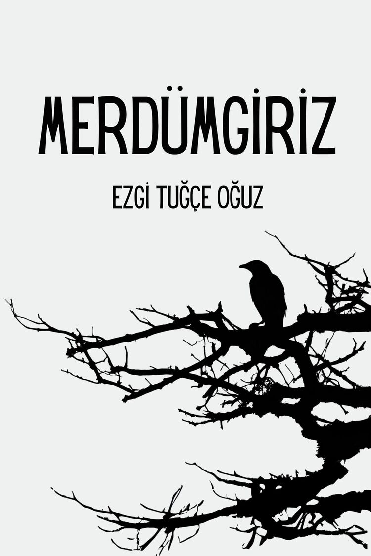 EZGİ TUĞÇE OĞUZ | MERDÜMGİRİZ | E-KİTAP 