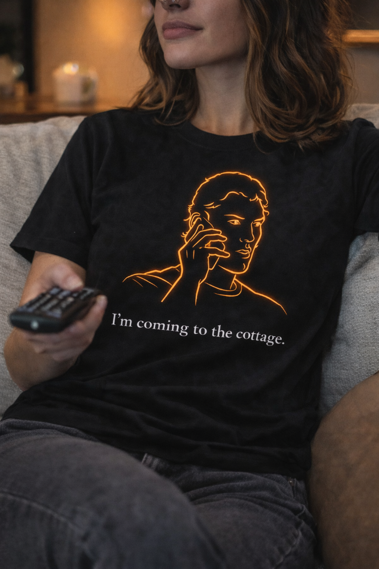 I'm Coming To The Cottage T-Shirt (Early Bird - Ön Sipariş)
