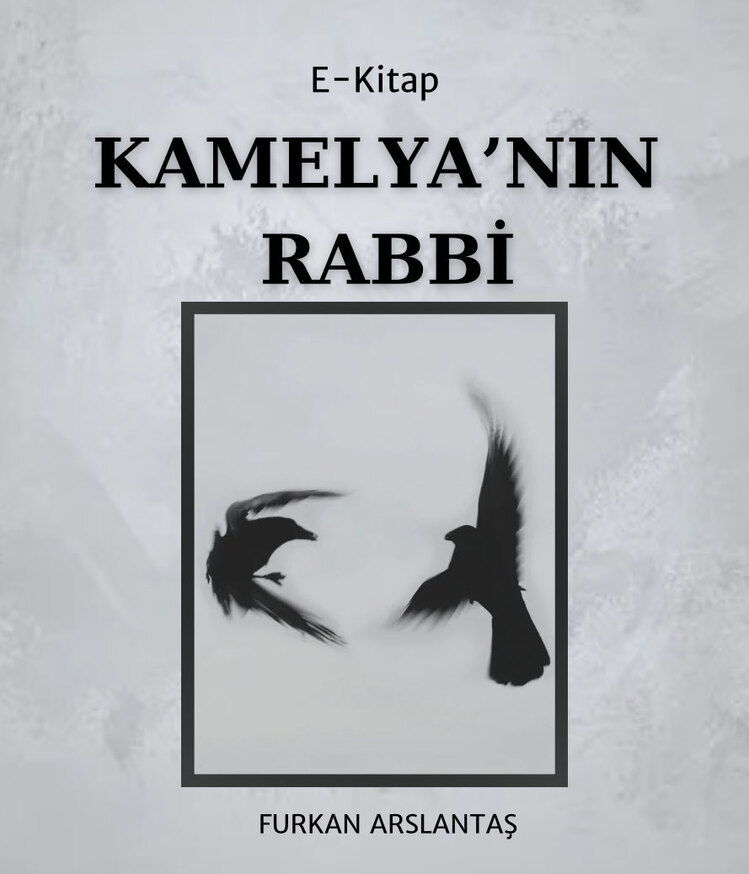 Kamelya’nın Rabbi