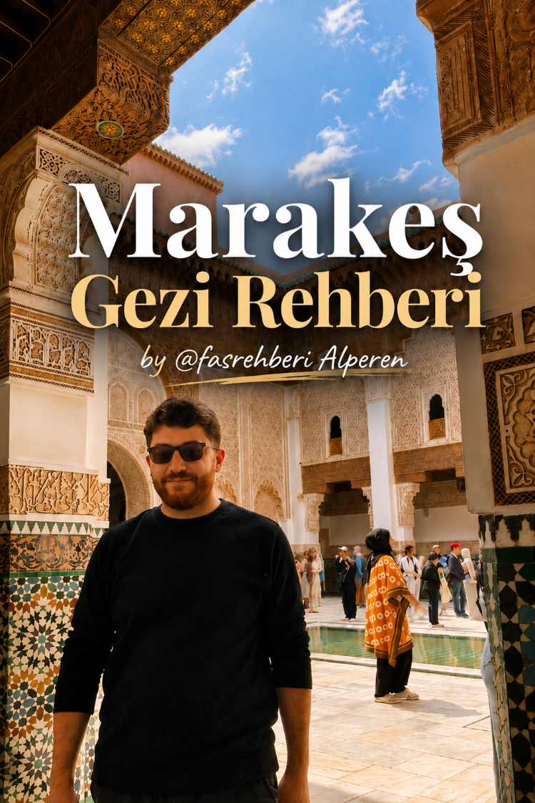 A'dan Z'ye Premium Marakeş Gezi Rehberi + Dijital Tarih Sözlüğü (Özel İpuçları)