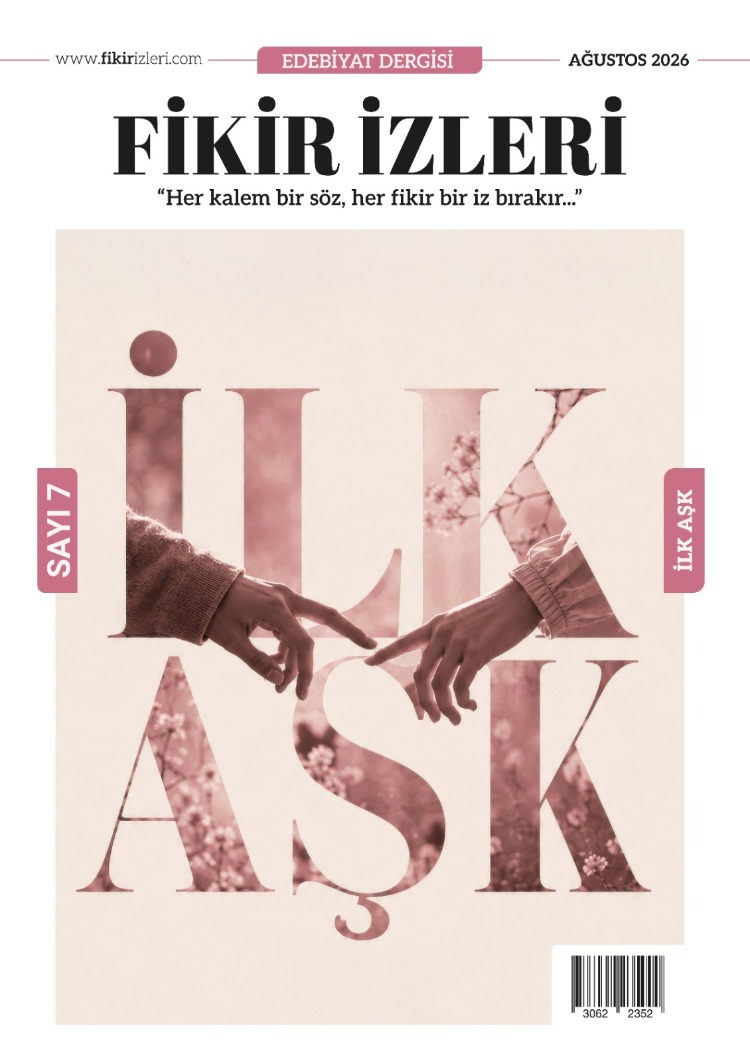 Fikir İzleri Edebiyat Dergisi – 7. Sayı: İlk Aşk Çıktı!