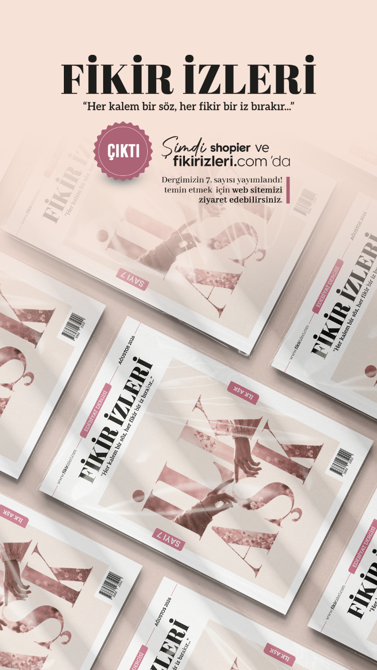 Fikir İzleri Edebiyat Dergisi – 7. Sayı: İlk Aşk Çıktı!