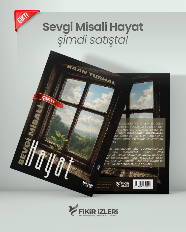 Kaan Turhal - Sevgi Misali Hayat - Satışta - (İMZALI KİTAP)
