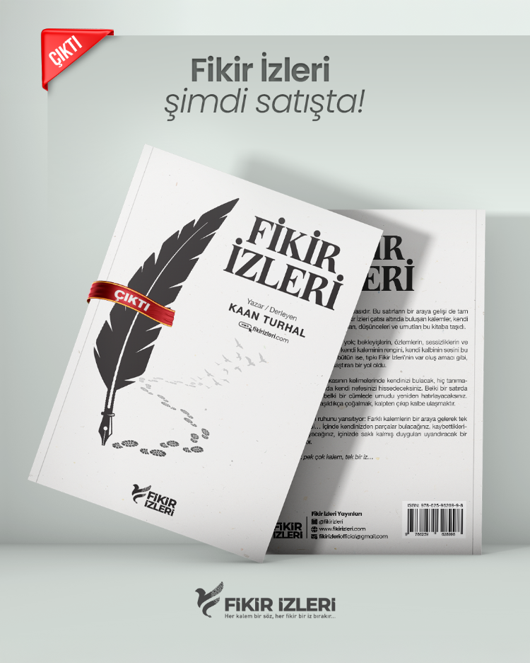 Kaan TURHAL - Fikir İzleri - Satışta - (İMZALI KİTAP)