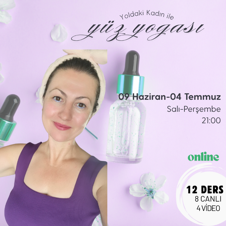 09 Haziran - 04 Temmuz Yüz Yogası Dersleri