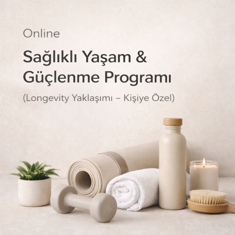 Online Sağlıklı Yaşam & Güçlenme Programı (Longevity yaklaşımı – Kişiye Özel)