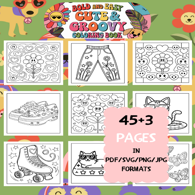 Cute and Groovy Coloring Book | Printable Art Book ( 48 Pages, PDF SVG JPG PNG FORMATS)