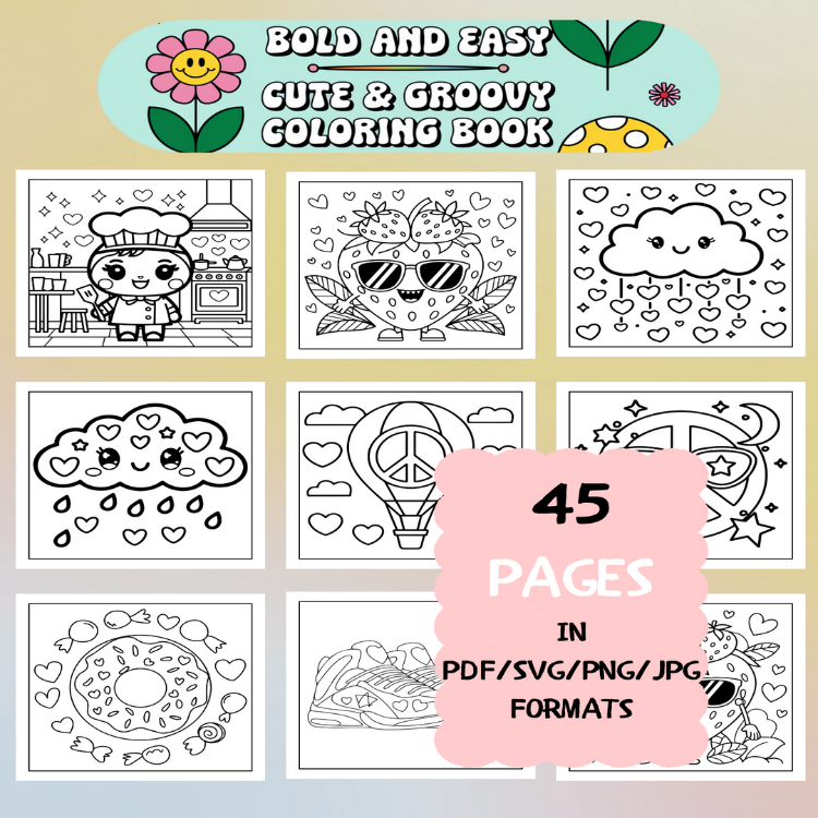 Cute and Groovy Coloring Book | Printable Art Book ( 45 Pages, PDF SVG JPG PNG FORMATS)