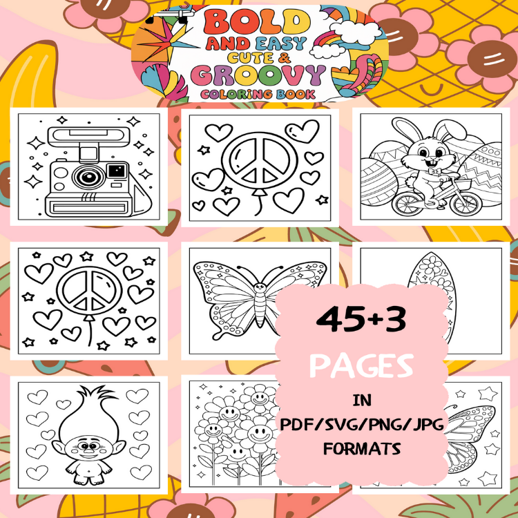 Cute and Groovy Coloring Book | Printable Art Book ( 48 Pages, PDF SVG JPG PNG FORMATS)