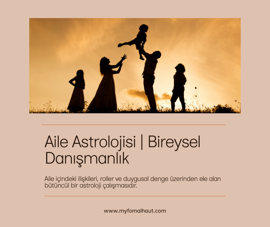 Aile Astrolojisi | Bireysel Danışmanlık