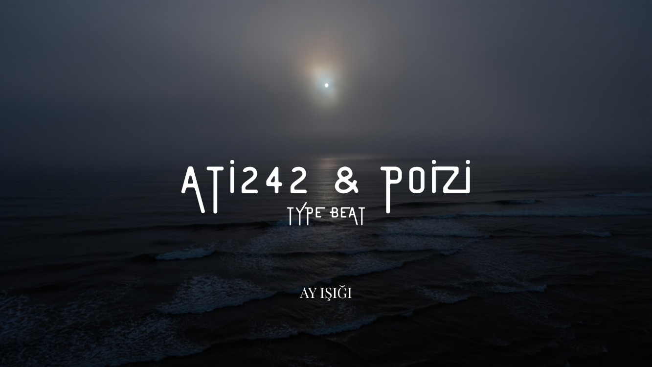 Ati242 & Poizi Type Beat ''Ay Işığı''