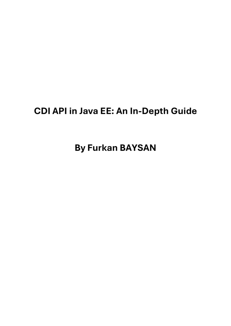 CDI (Contexts and Dependency Injection) API : An In-Depth Guide