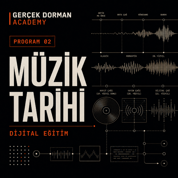 Gerçek Dorman Academy — Müzik Tarihi