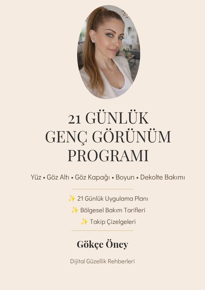 Gökçe Öney'in 21 Günlük Genç Görünüm Programı