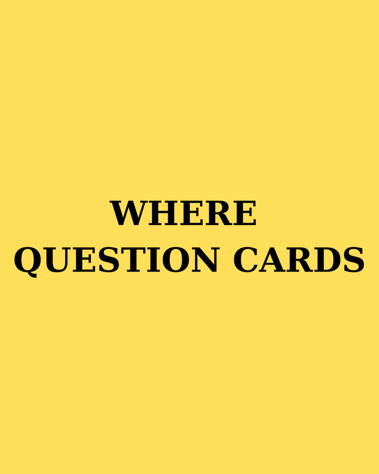 WHERE QUESTION CARDS