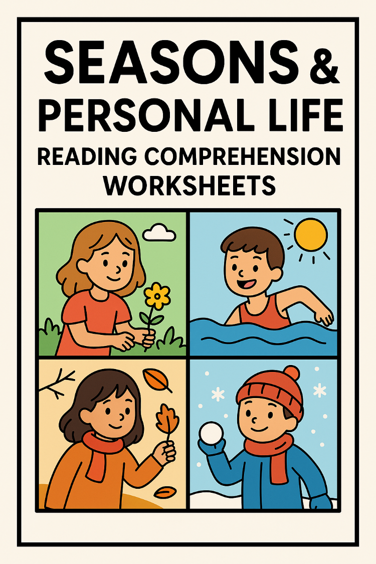SEASONS & PERSONAL LIFE READING COMPREHENSION WORKSHEETS