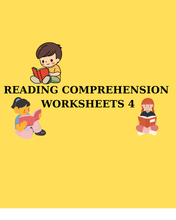 READING COMPREHENSION WORKSHEETS 4 