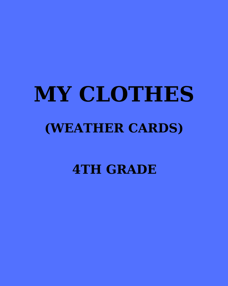 MY CLOTHES / WEATHER 