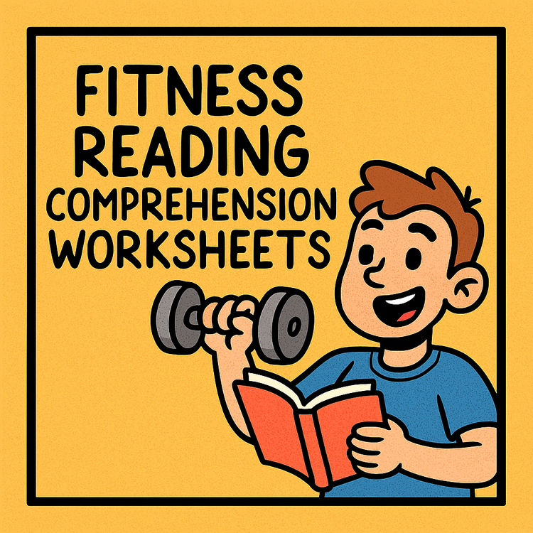 FITNESS READING COMPREHENSION WORKSHEETS