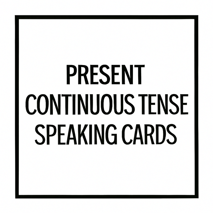 PRESENT CONTINUOUS TENSE SPEAKING CARDS