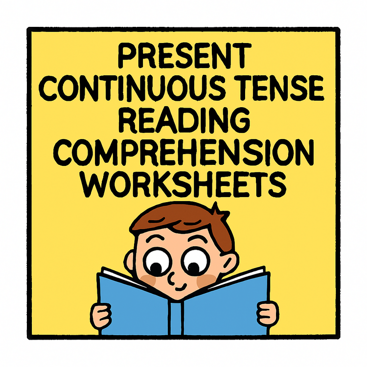 PRESENT CONTINUOUS TENSE READING COMPREHENTIONS WORKSHEETS 1