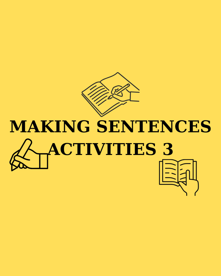 MAKING SENTENCES ACTIVITIES  3 (5. SINIF)