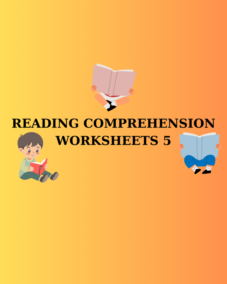 READING COMPREHENSION WORKSHEETS 5