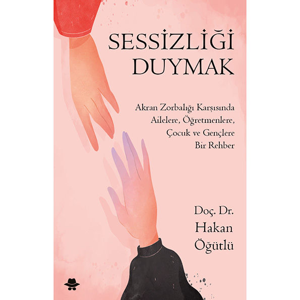 Sessizliği Duymak / Doç. Dr. Hakan Öğütlü