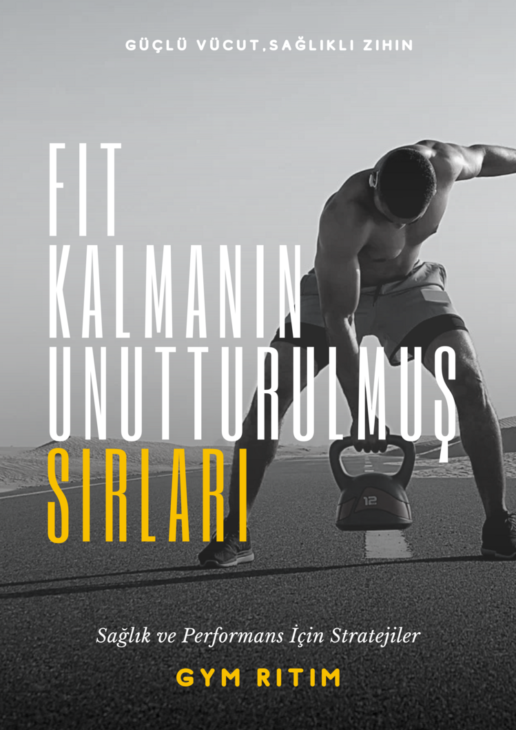 FİT KALMANIN UNUTTURULMUŞ SIRLARI
