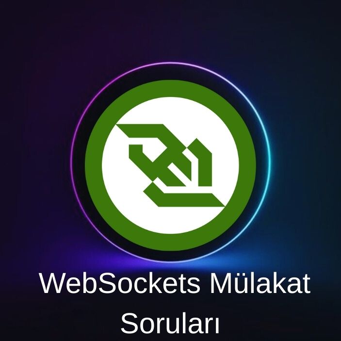 WEBSOCKETS MÜLAKAT SORULARI