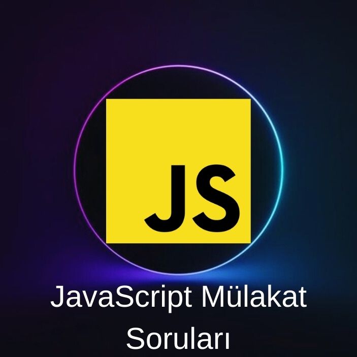 JAVASCRIPT MÜLAKAT SORULARI