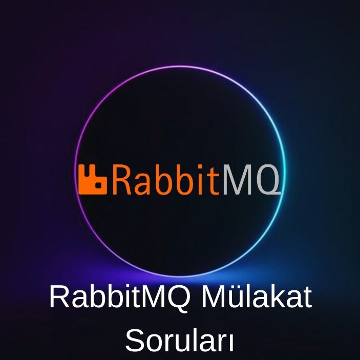 RABBITMQ MÜLAKAT SORULARI