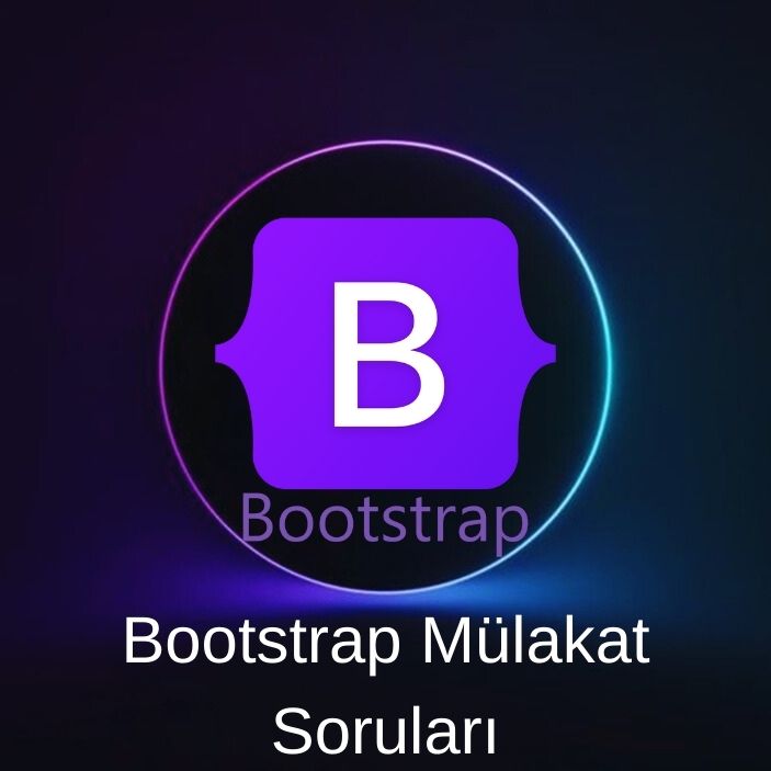 BOOTSTRAP MÜLAKAT SORULARI