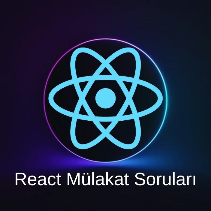 REACT MÜLAKAT SORULARI