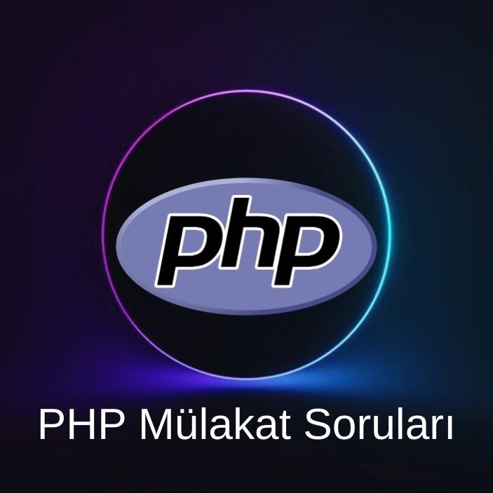 PHP MÜLAKAT SORULARI