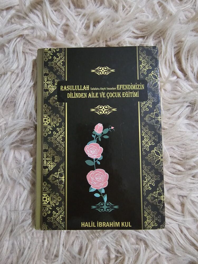 RASULULLAH (SAV)IN DİLİNDEN 
AİLE VE COCUK EĞİTİMİ