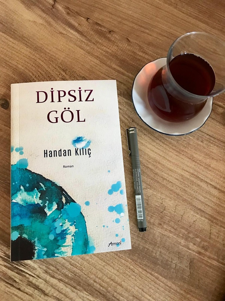 Dipsiz Göl / Handan Kılıç'tan imzalı kitap